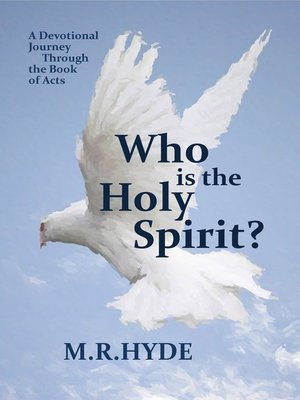 cover image of Who Is the Holy Spirit? a Devotional Journey Through the Book of Acts